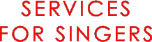 SERVICES FOR SINGERS